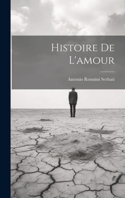 Histoire De L'amour - Antonio Rosmini Serbati