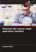 Cover-Bild zum Titel 'Disturbi del sonno negli operatori sanitari' von 'Sameh Mezri'