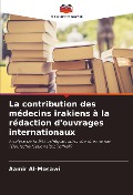 Cover-Bild zum Titel 'La contribution des médecins irakiens à la rédaction d'ouvrages internationaux' von 'Aamir Al-Mosawi'