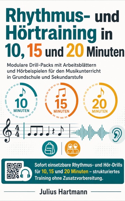 Rhythmus- und Hörtraining in 10, 15 und 20 Minuten - Julius Hartmann