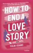 Cover-Bild zum Titel 'How To End A Love Story' von 'Yulin Kuang'