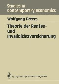 Theorie der Renten- und Invaliditätsversicherung - Wolfgang Peters