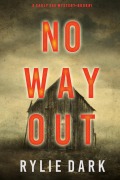 Cover-Bild zum Titel 'No Way Out (A Carly See FBI Suspense Thriller-Book 1)' von 'Rylie Dark'