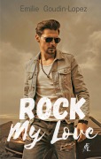 Cover-Bild zum Titel 'Rock My Love' von 'Emilie Goudin-Lopez'