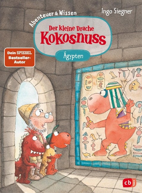 Der kleine Drache Kokosnuss - Abenteuer & Wissen - Altes Ägypten - Ingo Siegner