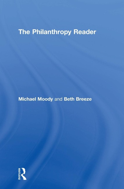 The Philanthropy Reader - Michael Moody, Beth Breeze