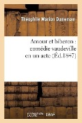 Amour Et Biberon: Comédie-Vaudeville En Un Acte - Théophile Marion Dumersan, Varin