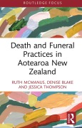 Cover-Bild zum Titel 'Death and Funeral Practices in Aotearoa New Zealand' von 'Ruth Mcmanus, Jessica Thompson, Denise Blake'