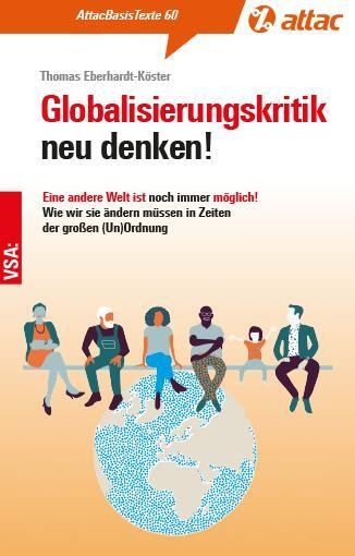 Globalisierungskritik neu denken! - Thomas Eberhardt-Köster