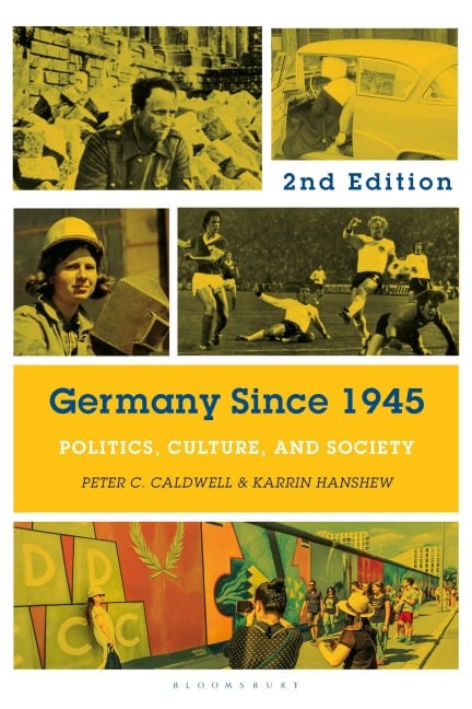 Germany Since 1945 - Peter C. Caldwell, Karrin Hanshew