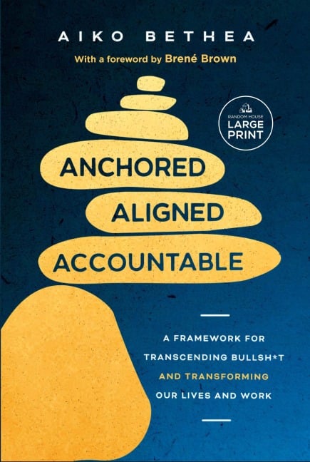 Anchored, Aligned, Accountable - Aiko Bethea
