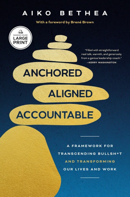 Anchored, Aligned, Accountable - Aiko Bethea