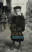 Cover-Bild zum Titel 'Geliebt. Getäuscht. Gefunden.' von 'Lidia Czyz'