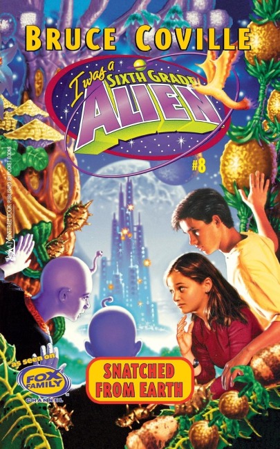 Snatched from Earth - Bruce Coville