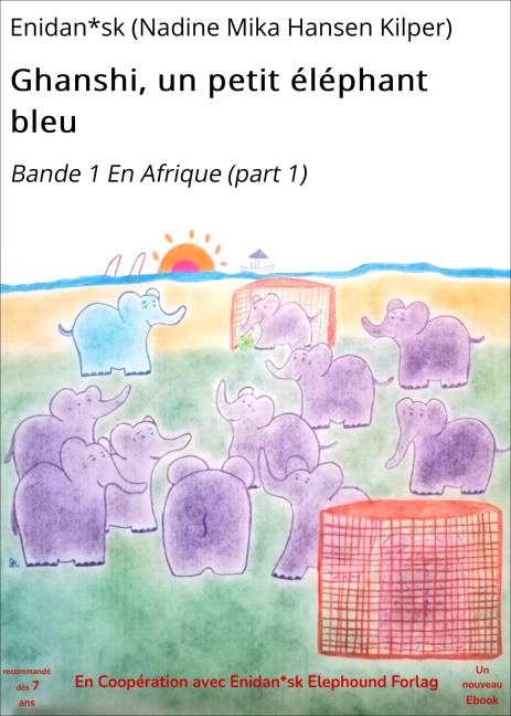Ghanshi, un petit éléphant bleu - Enidan*sk (Nadine Mika Hansen Kilper)