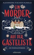 Cover-Bild zum Titel 'Ein Mörder auf der Gästeliste - Ein Weihnachtskrimi' von 'Alexandra Fischer-Hunold'