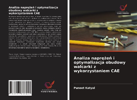 Analiza napr¿¿e¿ i optymalizacja obudowy walcarki z wykorzystaniem CAE - Puneet Katyal