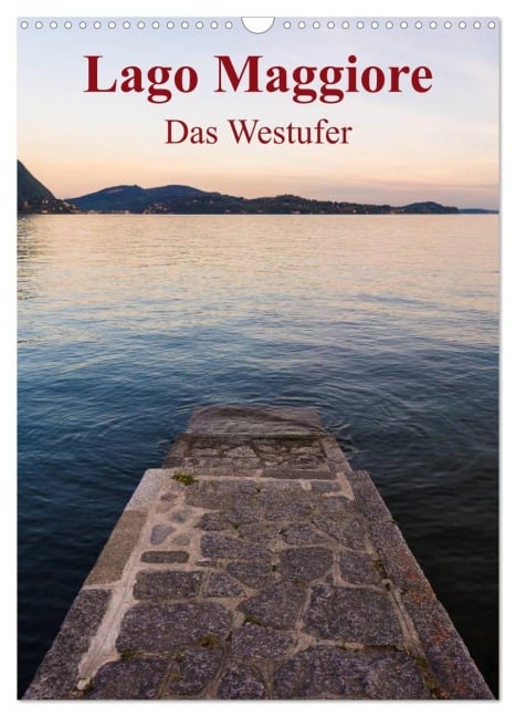 Lago Maggiore - Das Westufer (Wandkalender 2025 DIN A3 hoch), CALVENDO Monatskalender - 