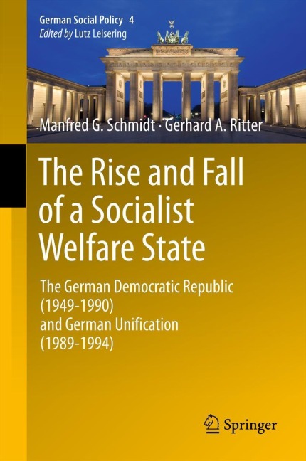 The Rise and Fall of a Socialist Welfare State - Manfred G. Schmidt, Gerhard A. Ritter