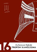 Cover-Bild zum Titel 'Tropem Xameleona' von 'Eugeniusz Debski'