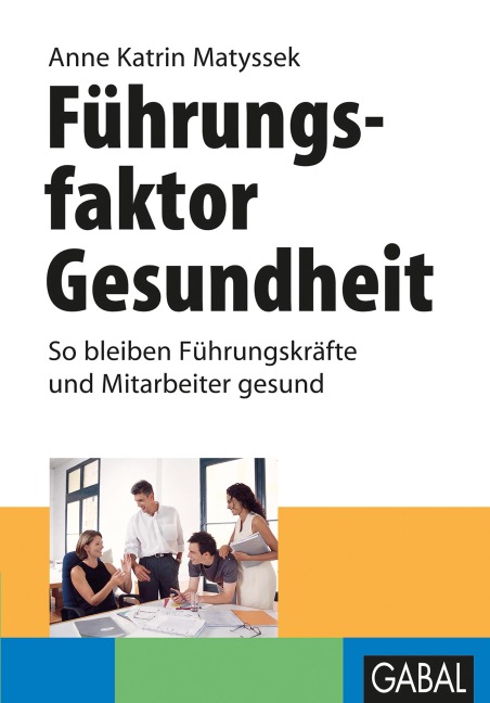 Führungsfaktor Gesundheit - Anne Katrin Matyssek