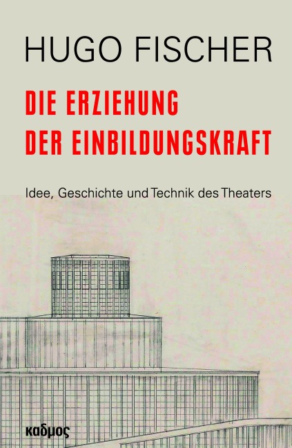 Die Erziehung der Einbildungskraft - Hugo Fischer