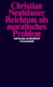 Cover-Bild zum Titel 'Reichtum als moralisches Problem' von 'Christian Neuhäuser'