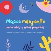 Música relajante para bebés y niños pequeños - Música relajante para bebés y niños pequeños