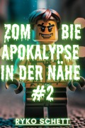 Zombie Apokalypse in der Nähe #2 - Ryko Schett