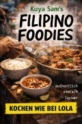 Cover-Bild zum Titel 'Kuya Sam's Filipino Foodies' von 'Stefan Ammon'