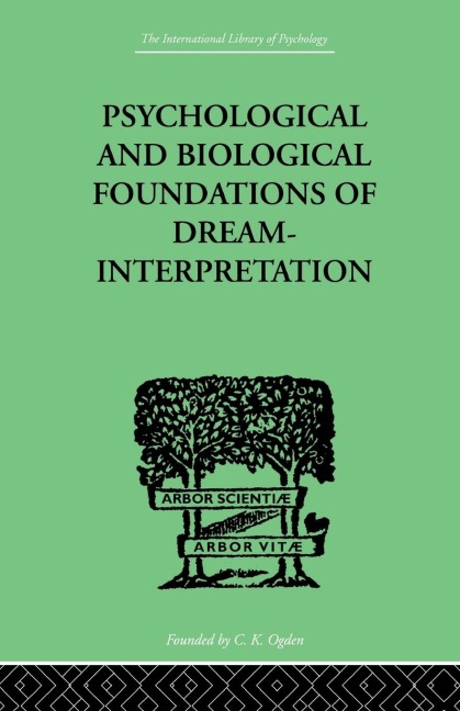 Psychological & Biological Foundations Of Dream-Interpretation - Samuel Lowy