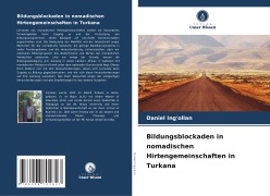 Cover-Bild zum Titel 'Bildungsblockaden in nomadischen Hirtengemeinschaften in Turkana' von 'Daniel Ing'ollan'
