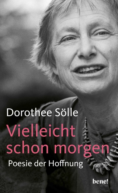 Vielleicht schon morgen - Dorothee Sölle