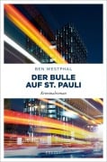Cover-Bild zum Titel 'Der Bulle auf St. Pauli' von 'Ben Westphal'