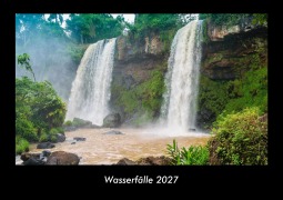 Cover-Bild zum Titel 'Wasserfälle 2027 Fotokalender DIN A3' von 'Tobias Becker'