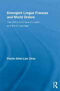 Cover-Bild zum Titel 'Emergent Lingua Francas and World Orders' von 'Phyllis Ghim-Lian Chew'