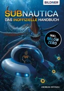 Cover-Bild zum Titel 'Das inoffizielle Handbuch zu Subnautica: Alle Tipps und Tricks zum Spiel mit Lexikon der Kreaturen' von 'Andreas Zintzsch'