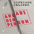 Cover-Bild zum Titel 'Angabe der Person' von 'Elfriede Jelinek'