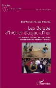 Cover-Bild zum Titel 'Les Baluba d'hier et d'aujourd'hui' von 'Ngandu Kamunga'