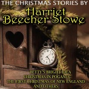Cover-Bild zum Titel 'The Christmas Stories by Harriet Beecher Stowe' von 'Harriet Beecher Stowe'