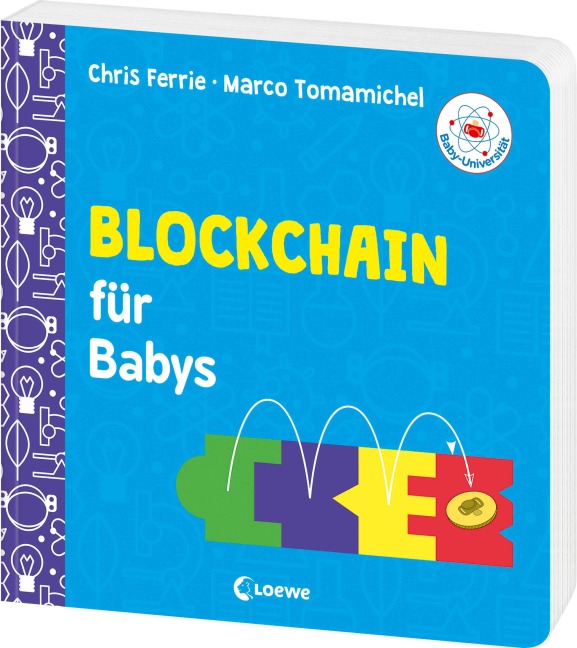 Baby-Universität - Blockchain für Babys - Chris Ferrie, Marco Tomamichel