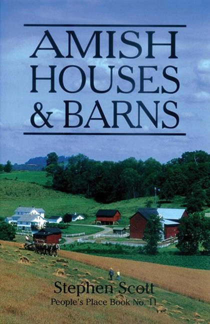 Amish Houses & Barns - Stephen Scott