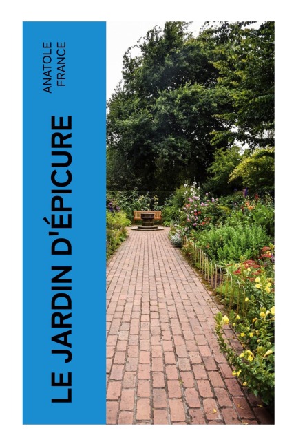 Le Jardin d'Épicure - Anatole France