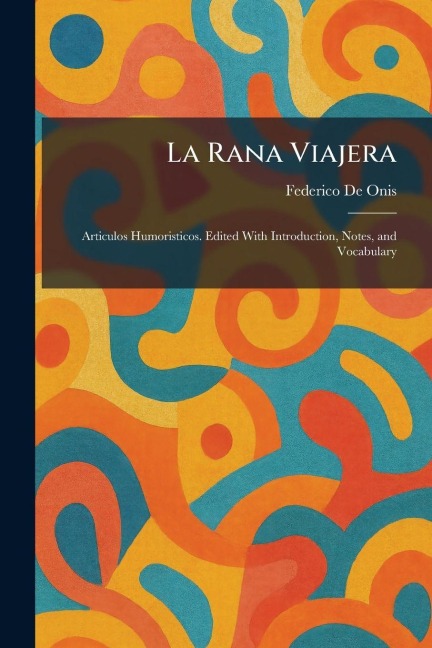 La Rana Viajera - Federico De Onis