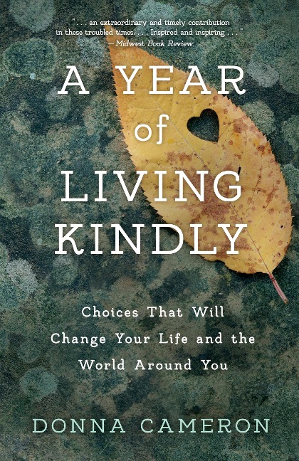 A Year of Living Kindly - Donna Cameron