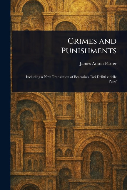 Crimes and Punishments - James Anson Farrer