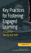 Key Practices for Fostering Engaged Learning - Jessie L. Moore