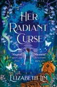 Cover-Bild zum Titel 'Her Radiant Curse' von 'Elizabeth Lim'
