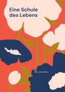 Cover-Bild zum Titel 'Eine Schule des Lebens' von 'Ag Mein erstes Buch'