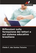 Cover-Bild zum Titel 'Riflessioni sulla formazione dei lettori e sul sistema educativo brasiliano' von 'Cheila C. dos Santos Teixeira'